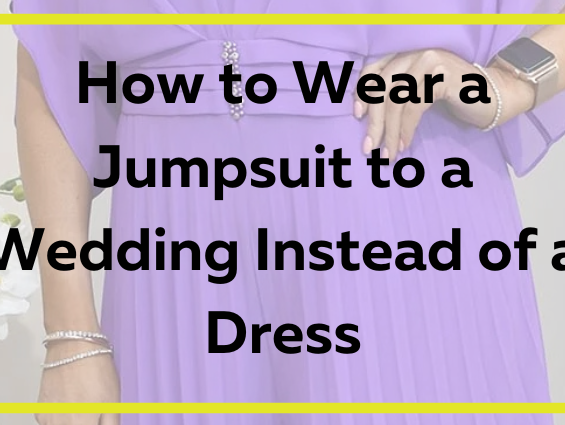 How to Wear a Jumpsuit to a Wedding Instead of a Dress
