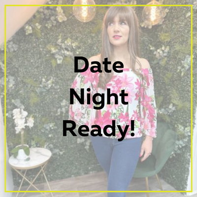 Date Night Ready!