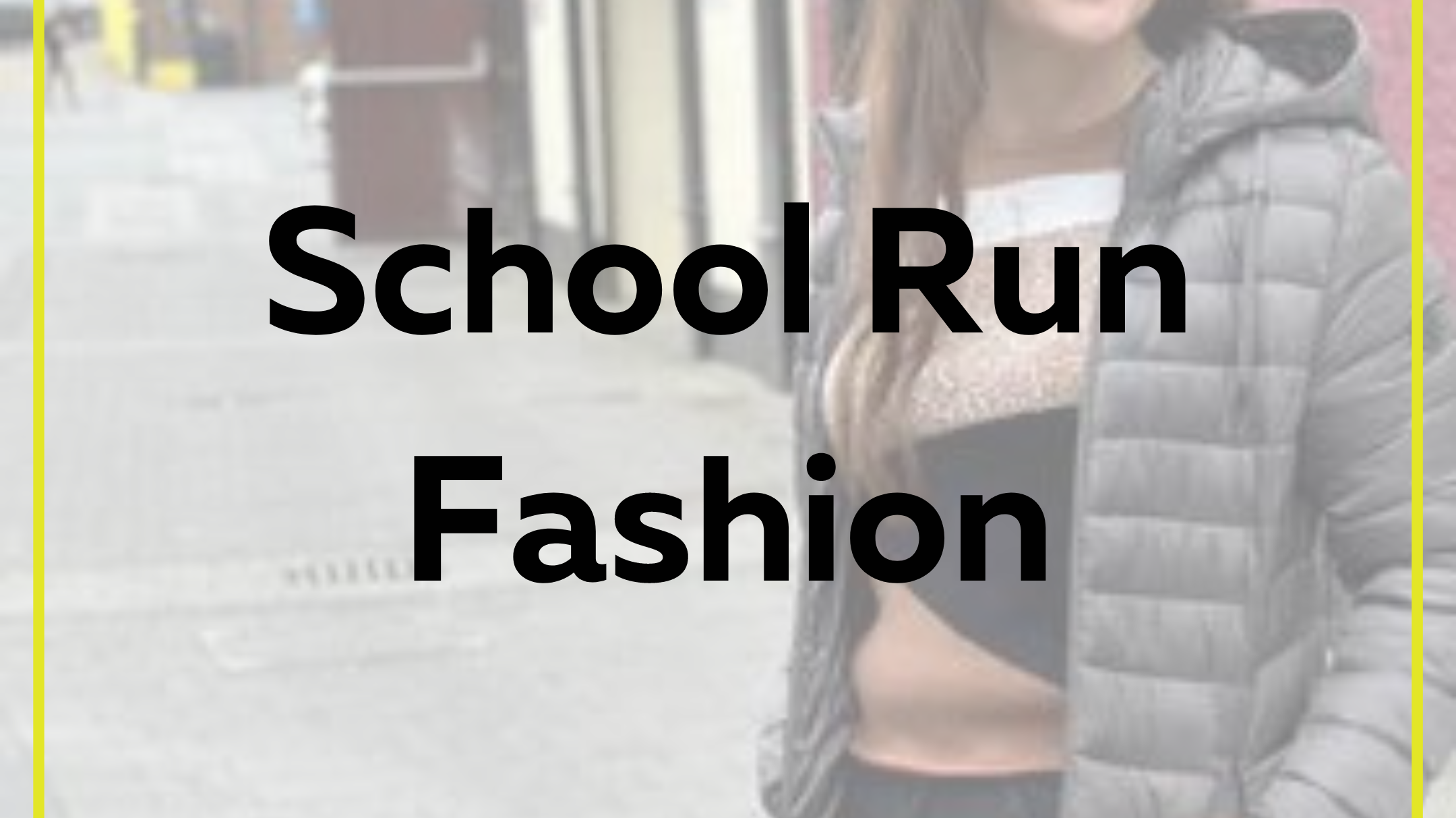 School Run Fashion