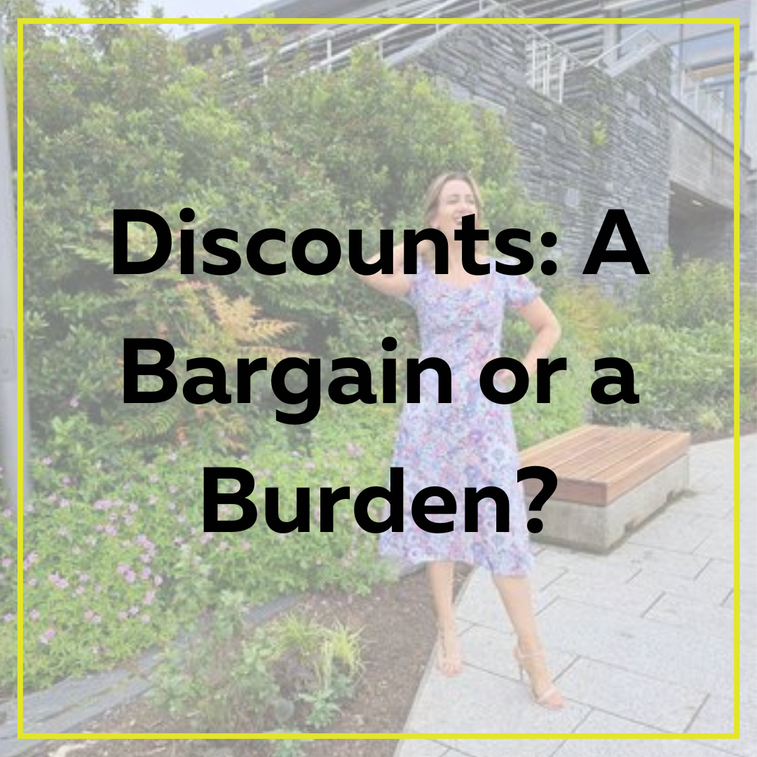 Discounts a Bargain or a Burden?