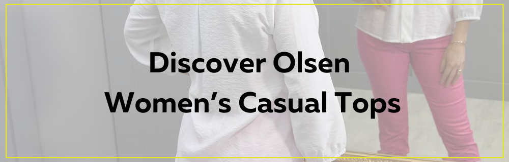 Everyday Elegance: Discover Olsen Women’s Casual Tops at Style Boutique
