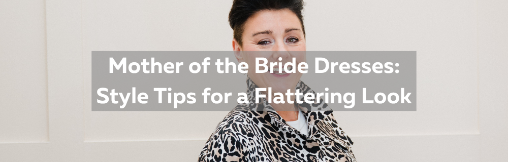 Mother of the Bride Dresses: Style Tips for a Flattering Look