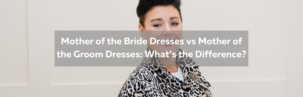 Mother of the Bride Dresses vs Mother of the Groom Dresses: What’s the Difference?