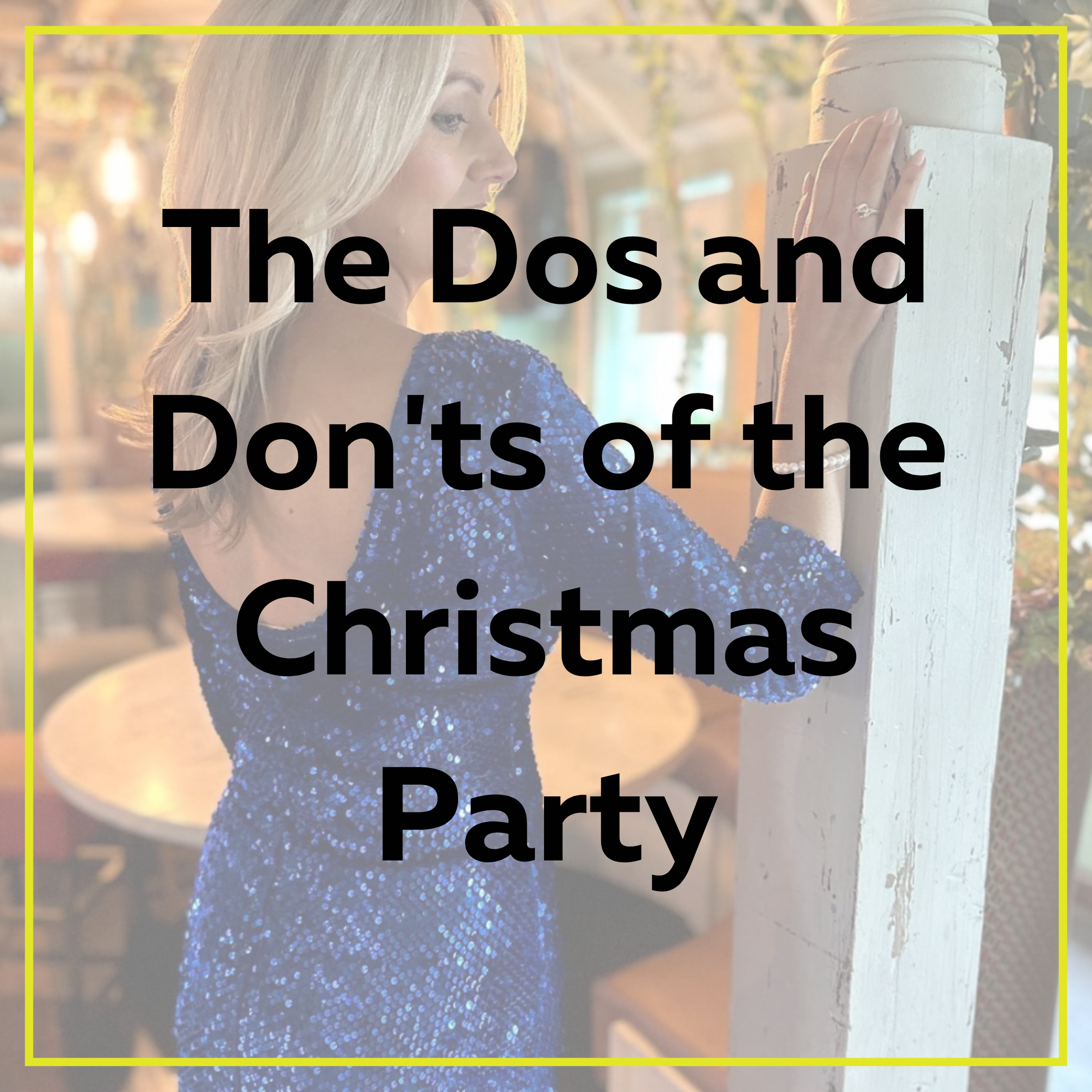 The Dos and Don'ts of the Christmas Party