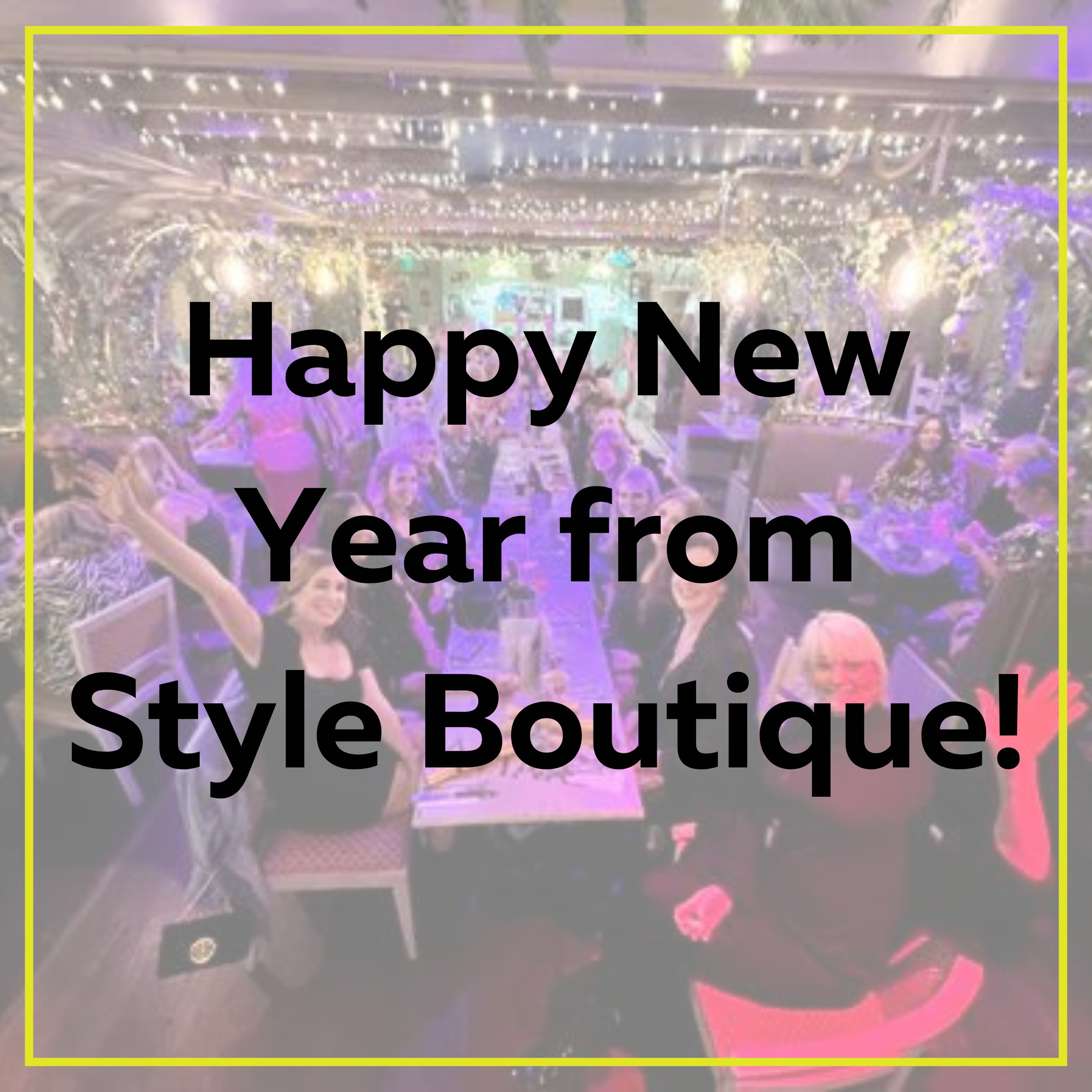 Happy New Year from Style Boutique!