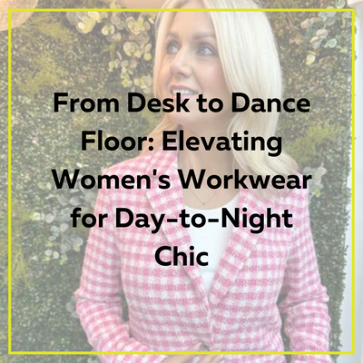 From Desk to Dance Floor: Elevating Women's Workwear for Day-to-Night Chic