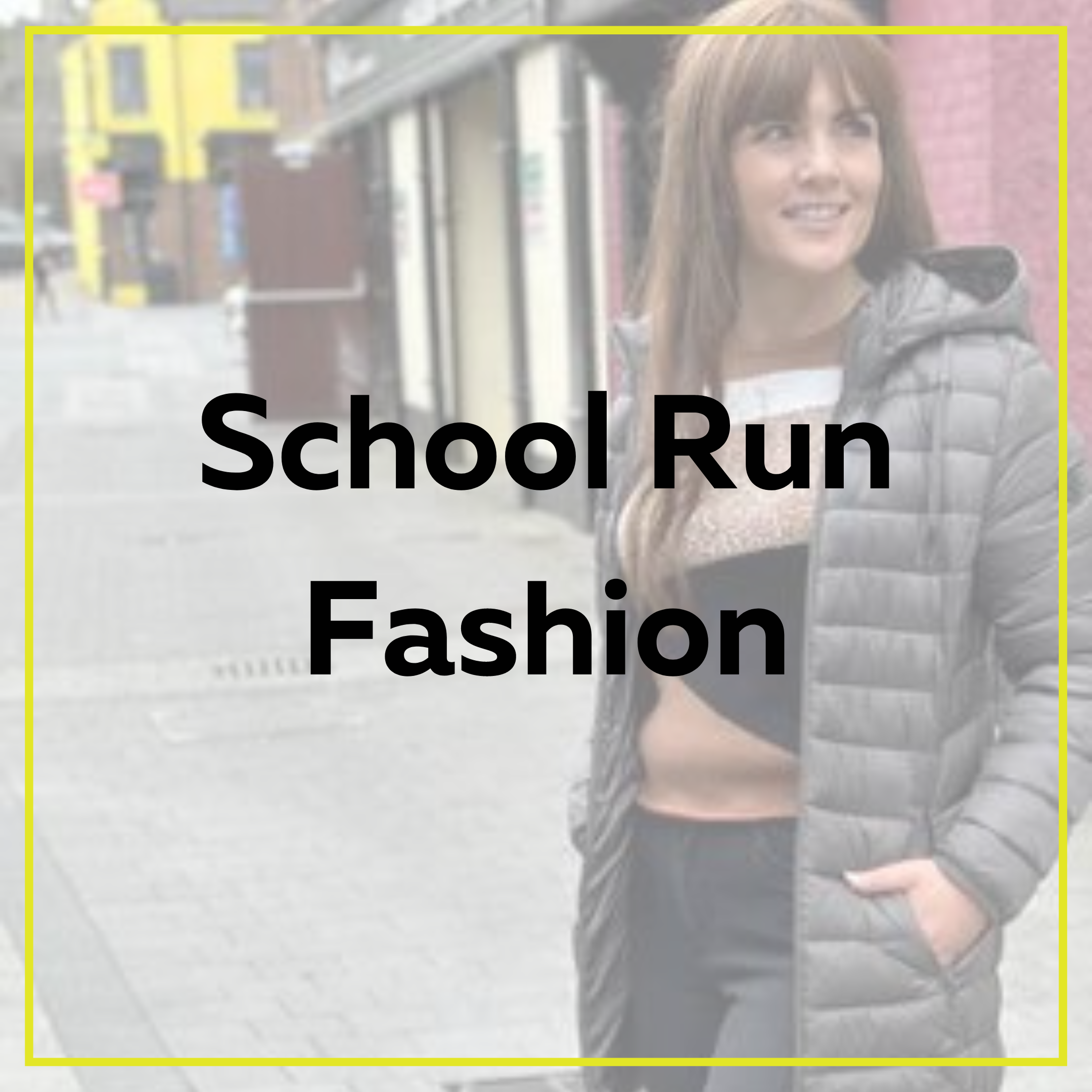 School Run Fashion