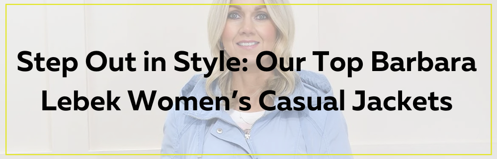 Step Out in Style: Our Top Barbara Lebek Women’s Casual Jackets