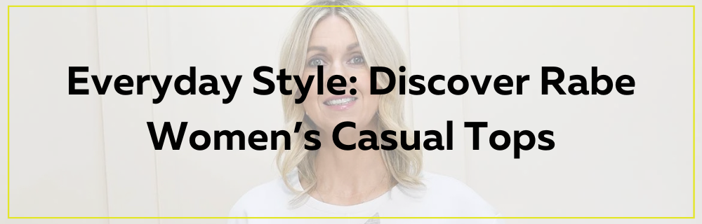 Everyday Style: Discover Rabe Women’s Casual Tops at Style Boutique