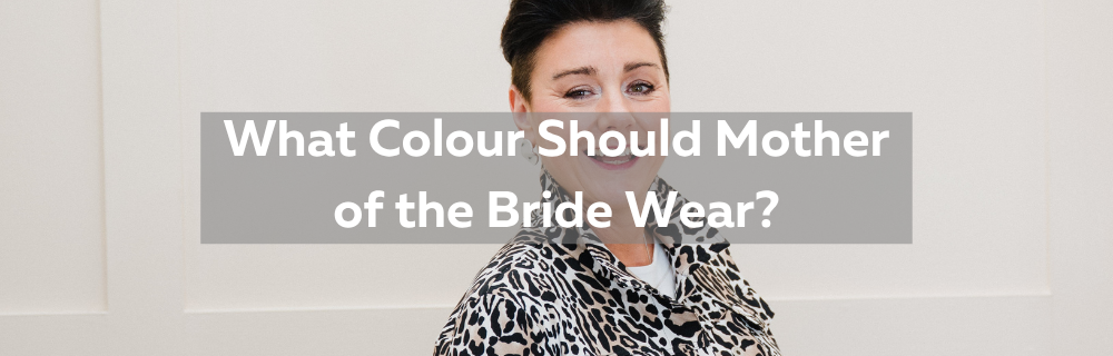 What Colour Should Mother of the Bride Wear?